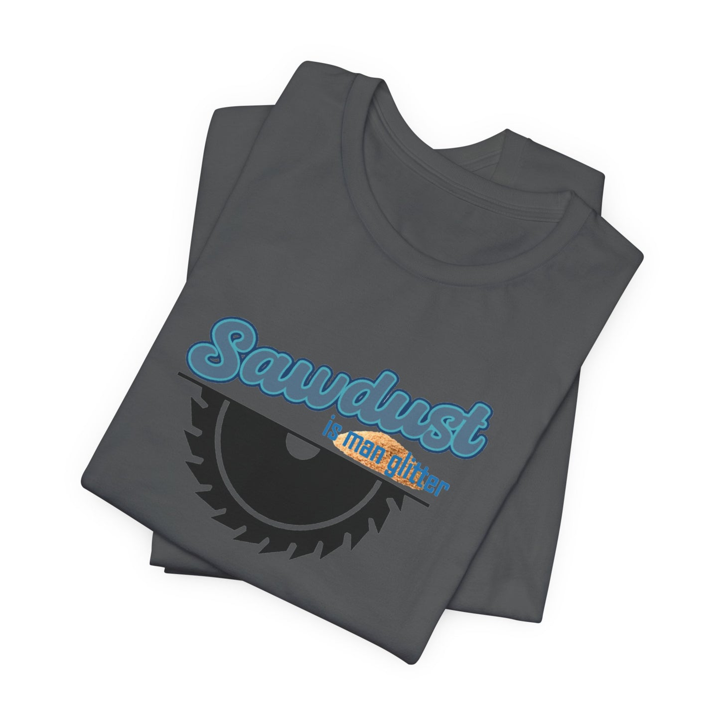 Sawdust Unisex Jersey Short Sleeve Tee