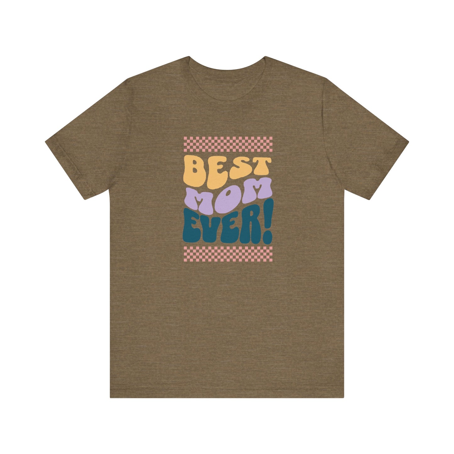 Best Mom Ever Jersey Short Sleeve Tee