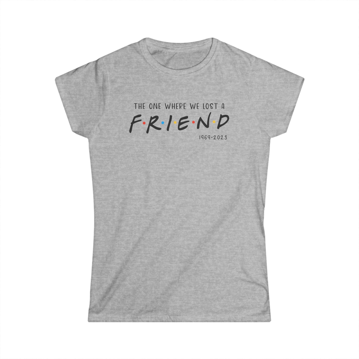 I'll be there for you Women's Tee