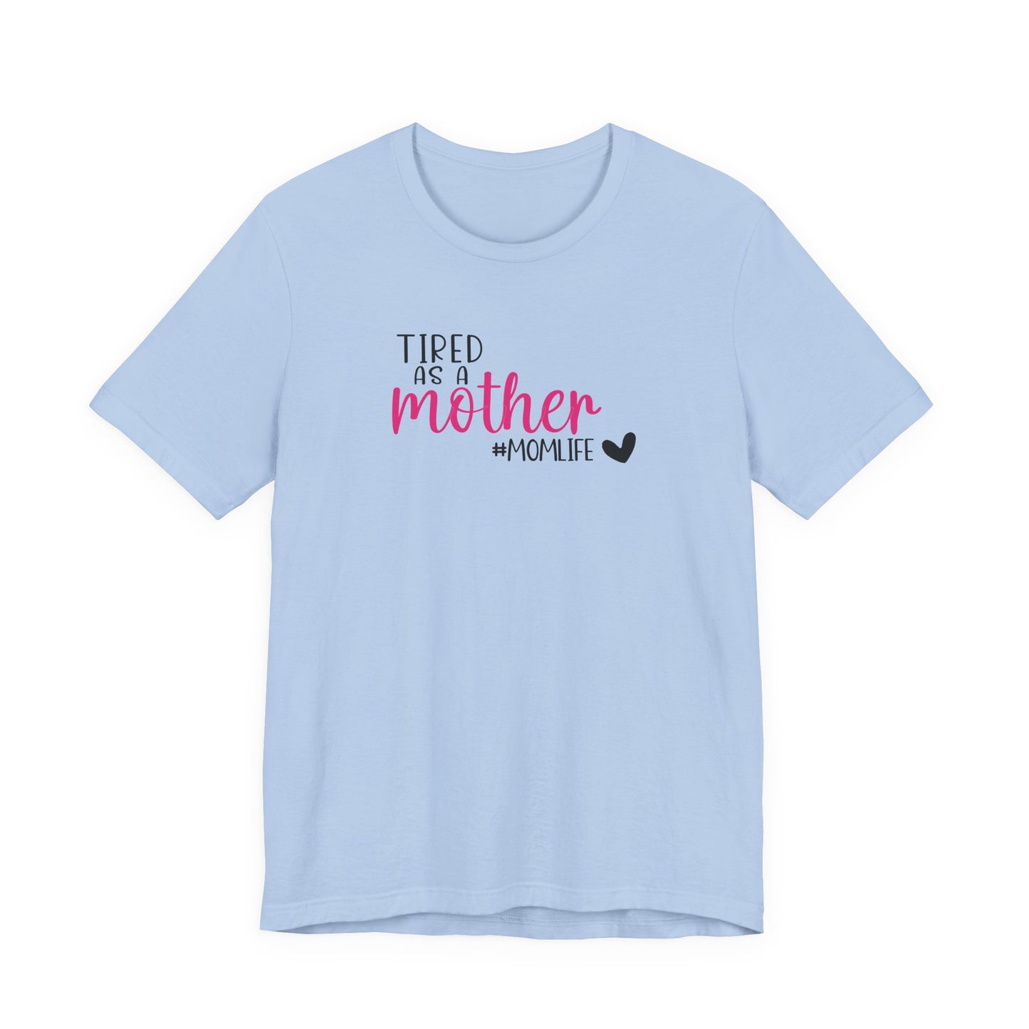 Tired As A Unisex Jersey Short Sleeve Tee
