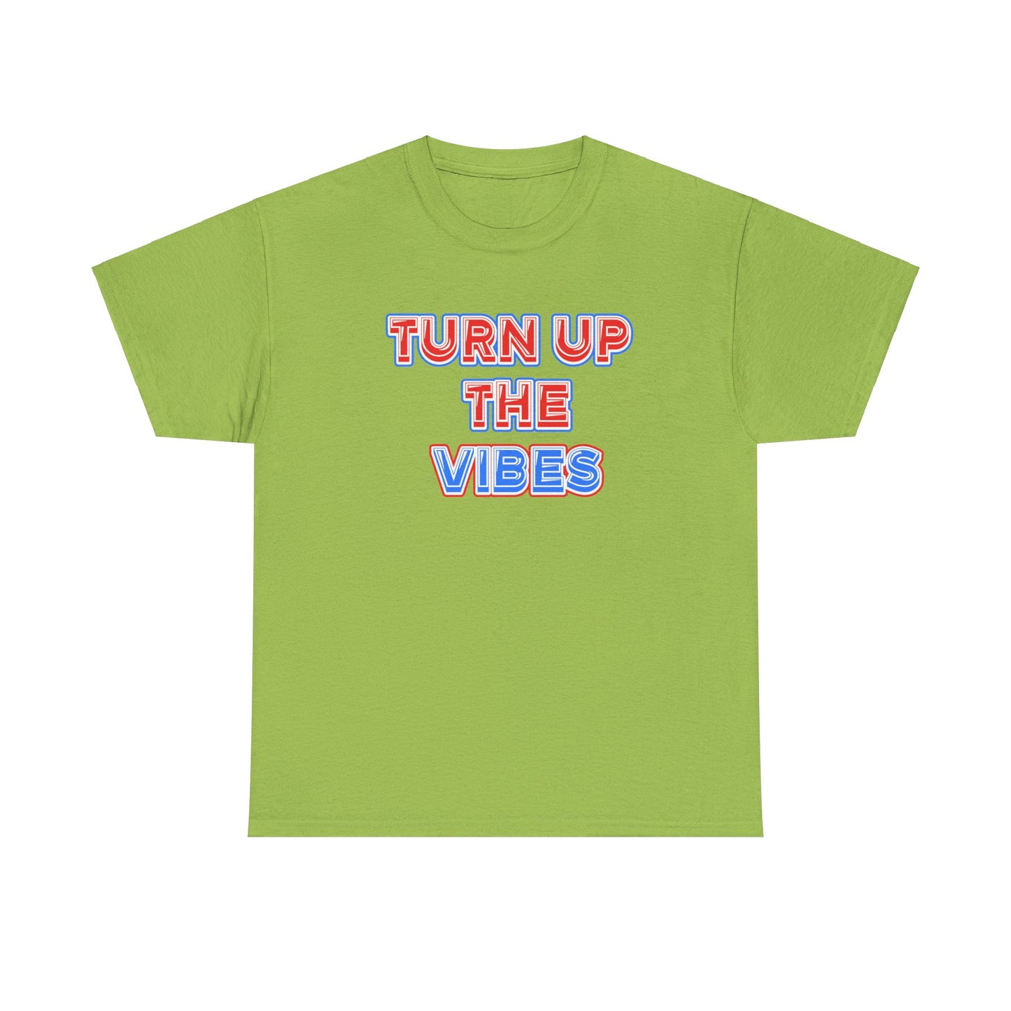 Turn up the vibes Unisex Heavy Cotton Tee