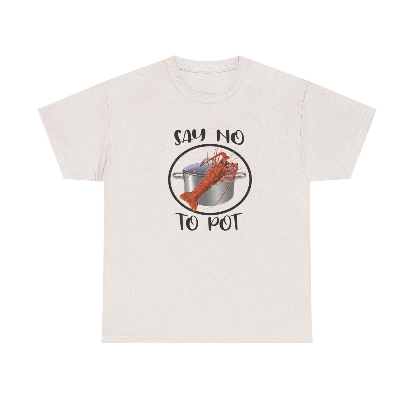 Say No to Pot Unisex Heavy Cotton Tee