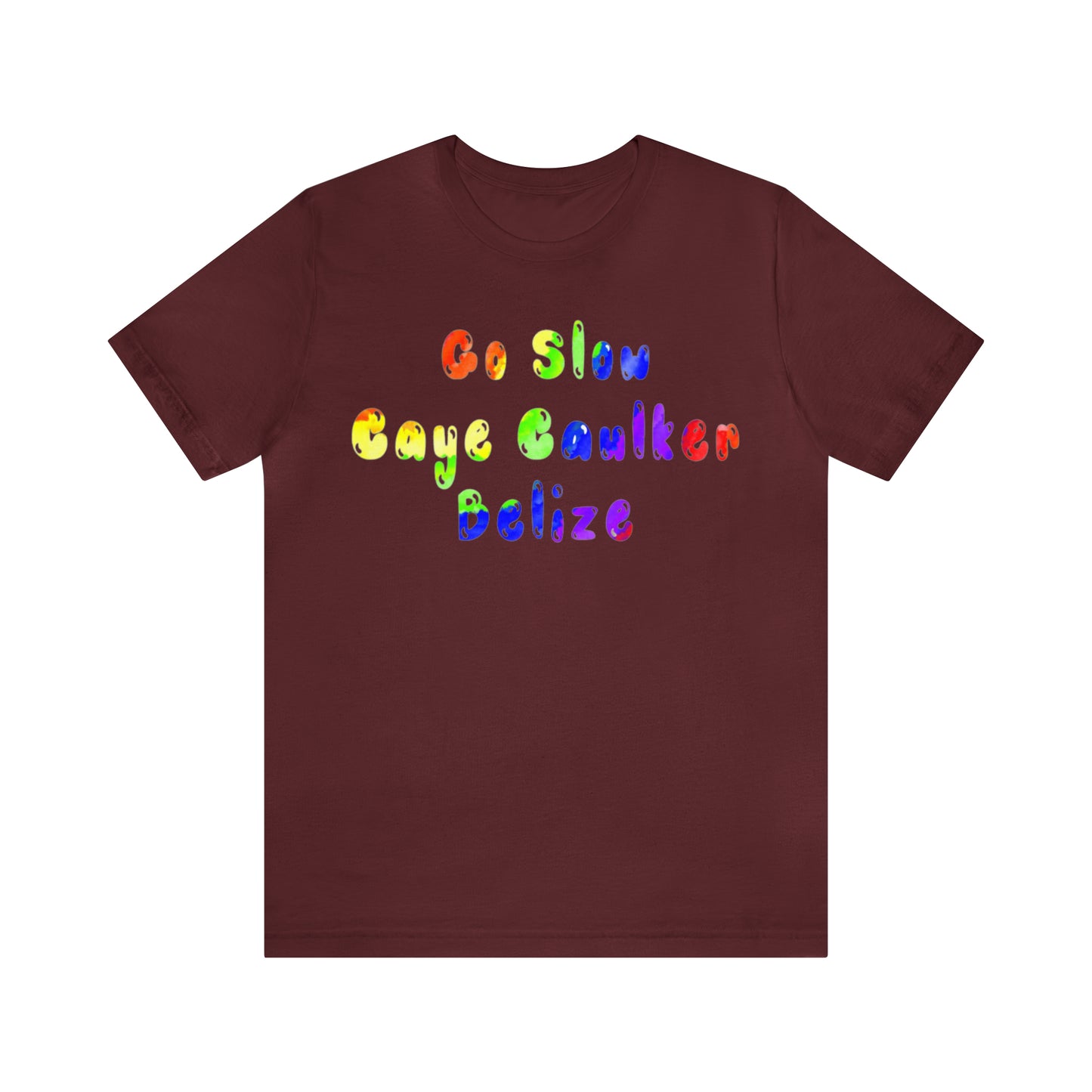 Go Slow Rainbow Unisex Jersey Short Sleeve Tee
