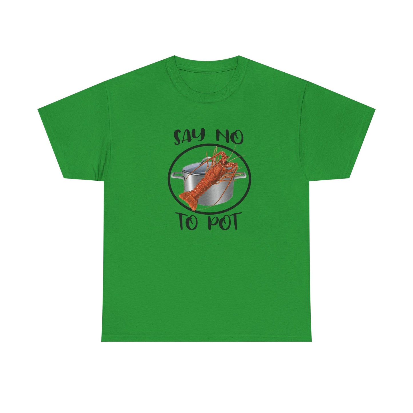 Say No to Pot Unisex Heavy Cotton Tee