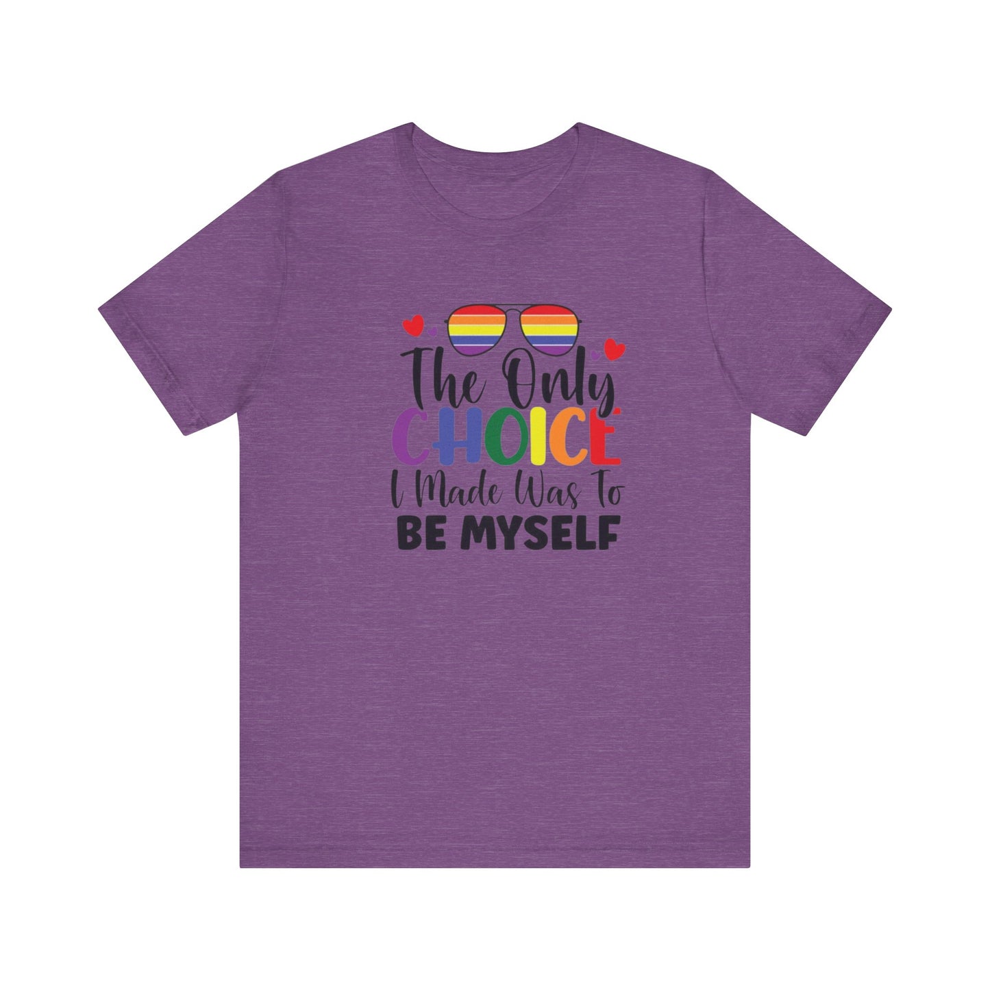 The only Choice Unisex Jersey Short Sleeve Tee