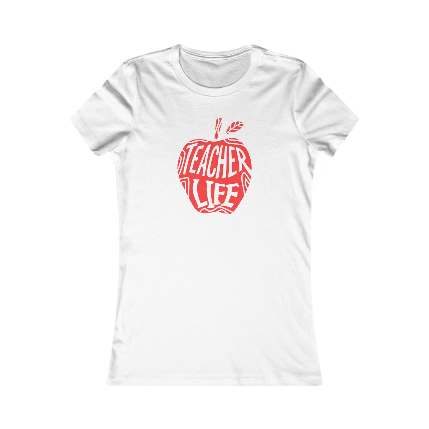 Teacher Life Women's Favorite Tee