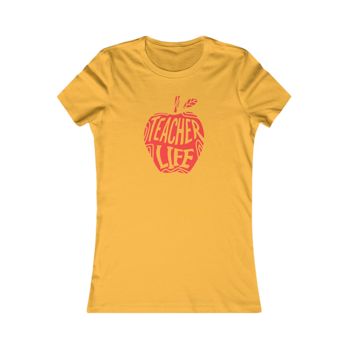 Teacher Life Women's Favorite Tee