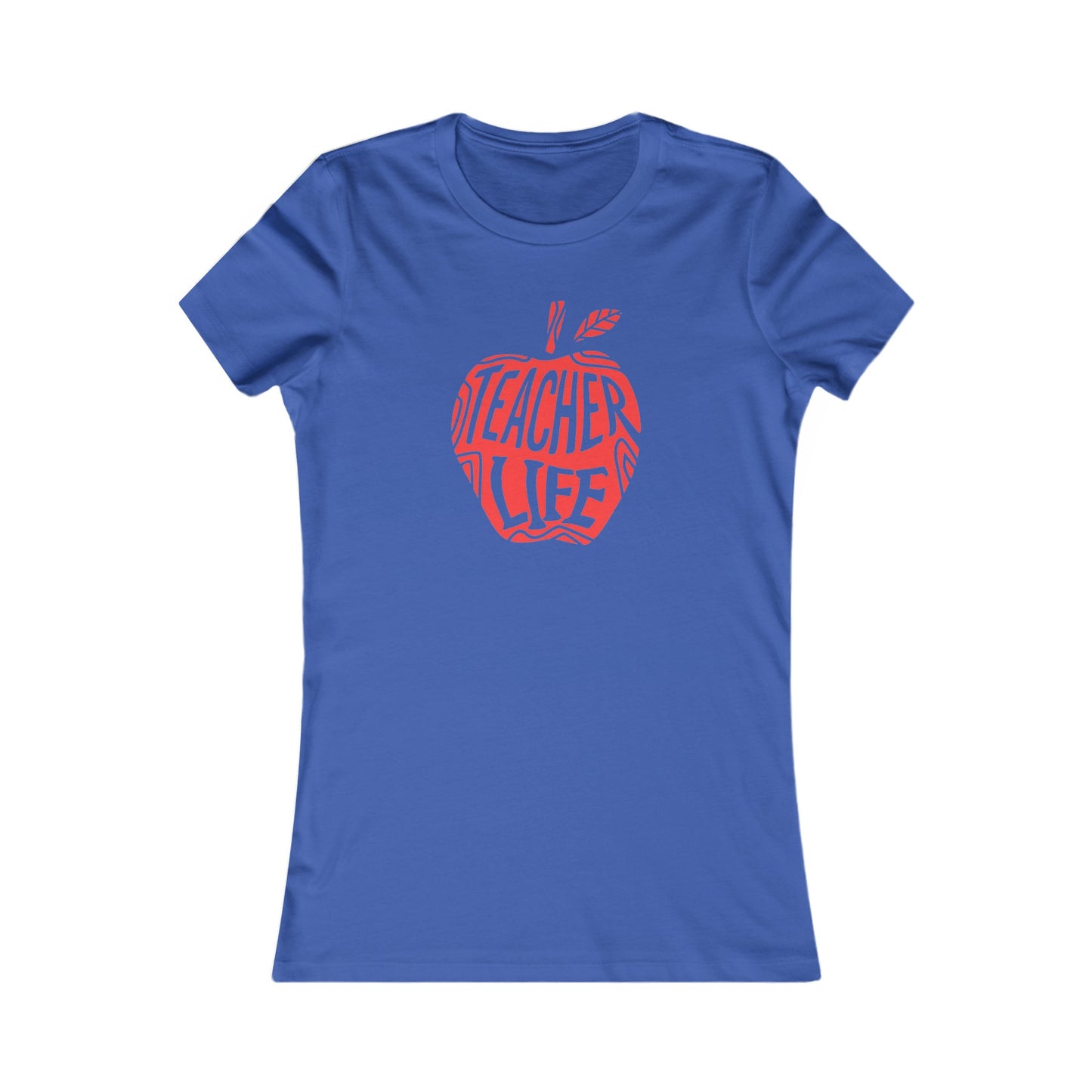 Teacher Life Women's Favorite Tee