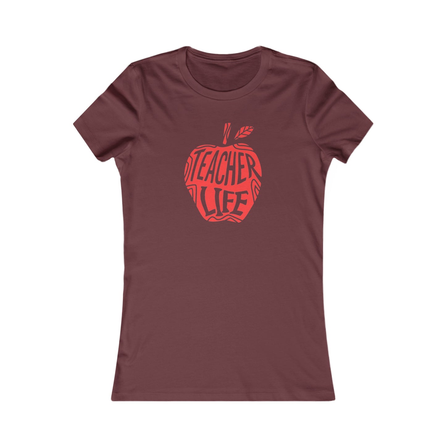 Teacher Life Women's Favorite Tee