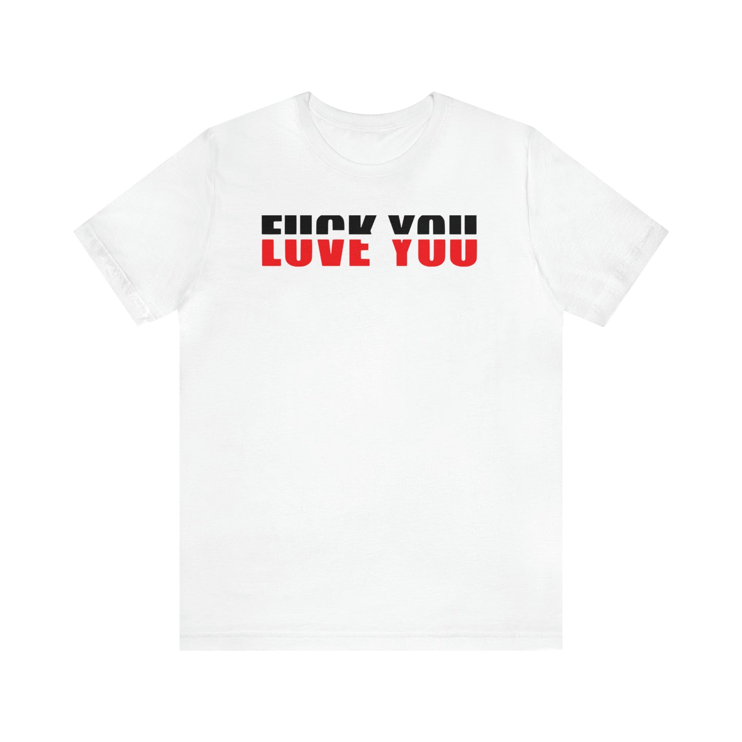 FU/VE YOU Unisex Jersey Short Sleeve Tee