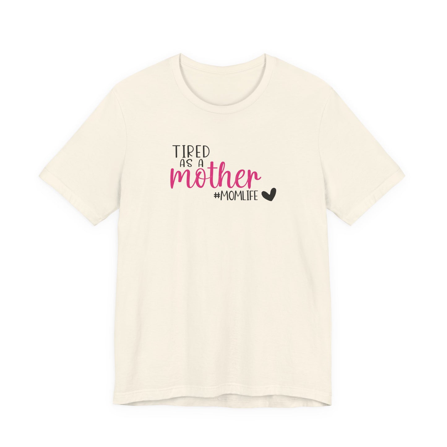 Tired As A Unisex Jersey Short Sleeve Tee