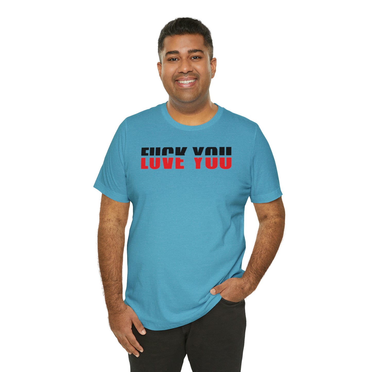 FU/VE YOU Unisex Jersey Short Sleeve Tee