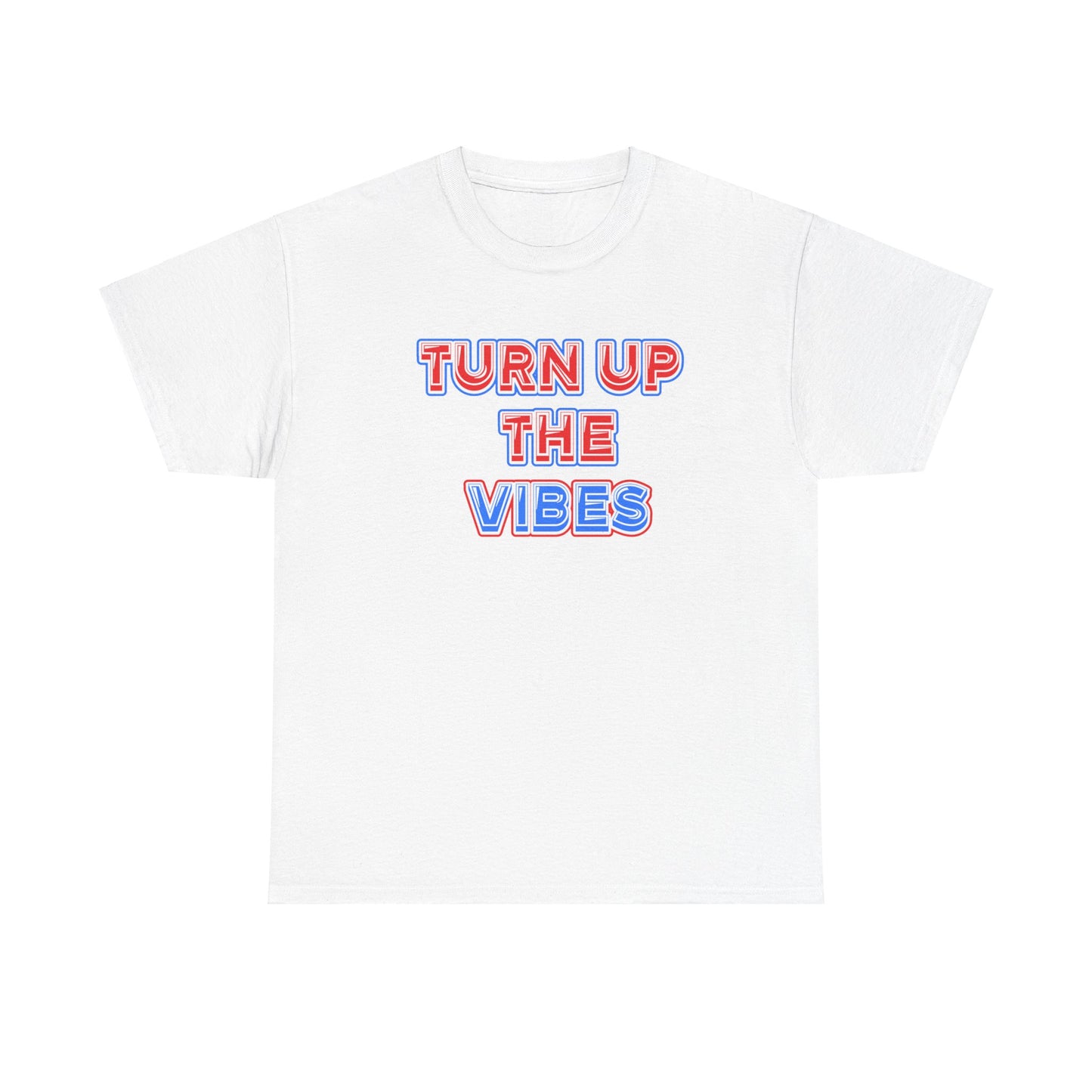 Turn up the vibes Unisex Heavy Cotton Tee