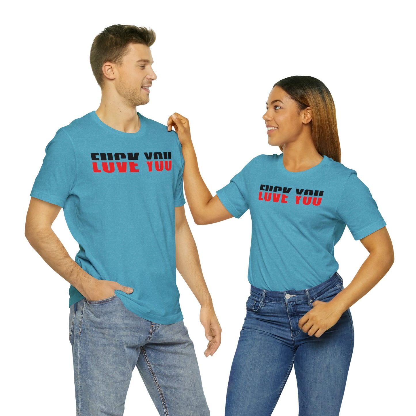 FU/VE YOU Unisex Jersey Short Sleeve Tee