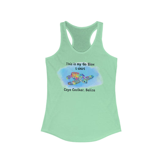 My Go Slow  Racerback Tank