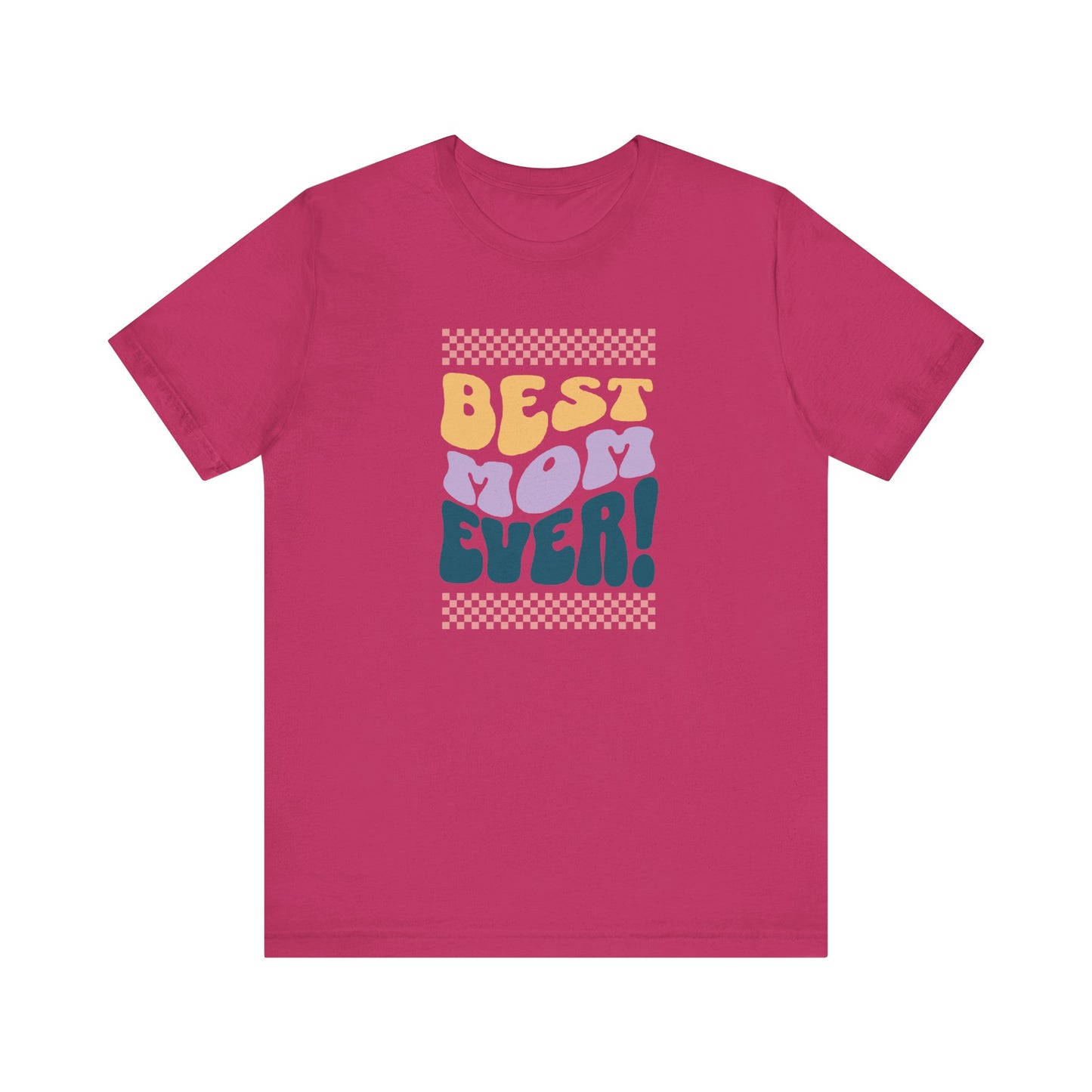 Best Mom Ever Jersey Short Sleeve Tee