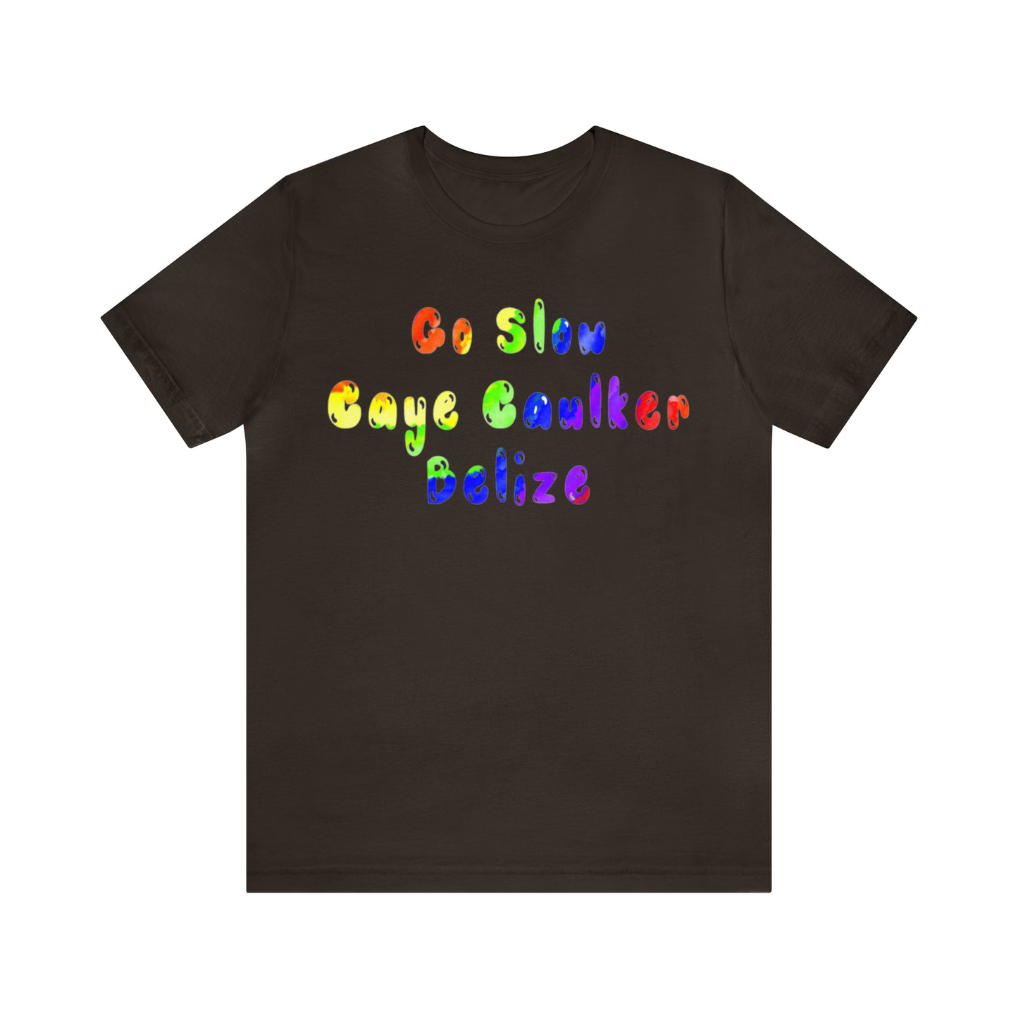 Go Slow Rainbow Unisex Jersey Short Sleeve Tee