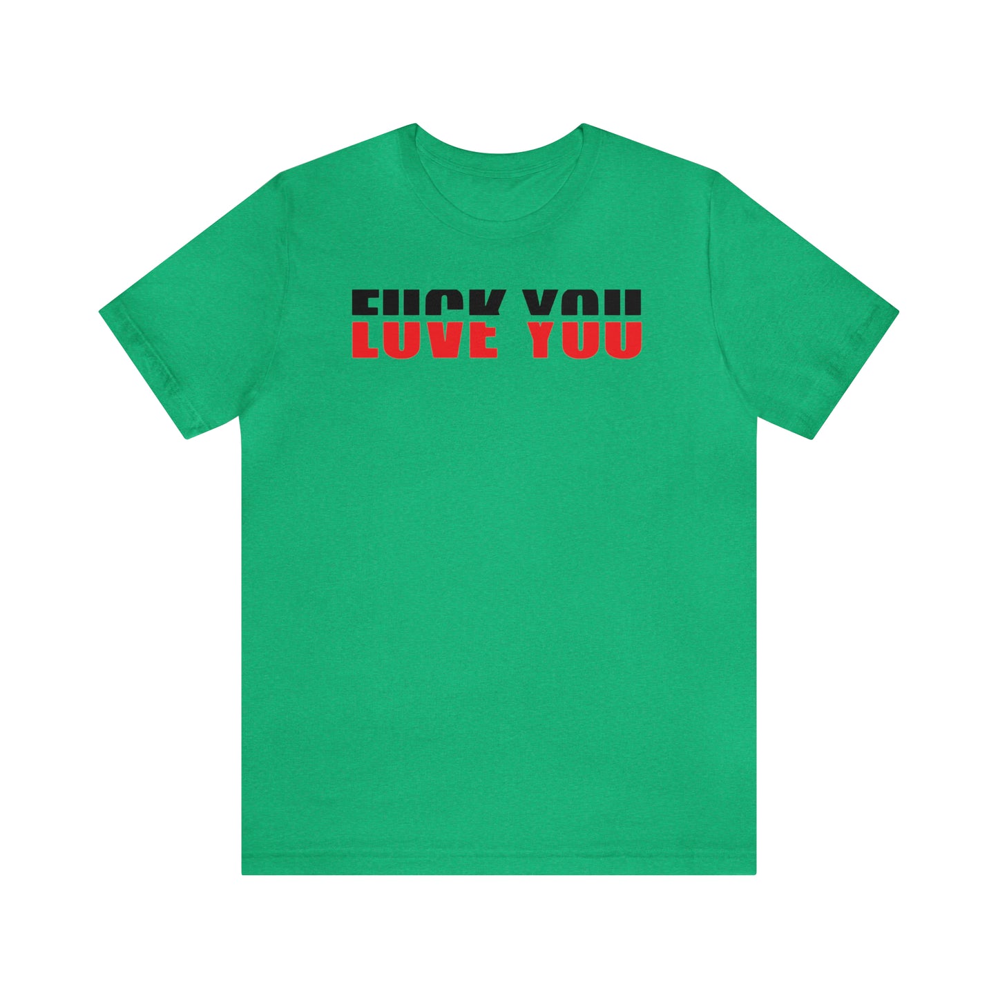 FU/VE YOU Unisex Jersey Short Sleeve Tee