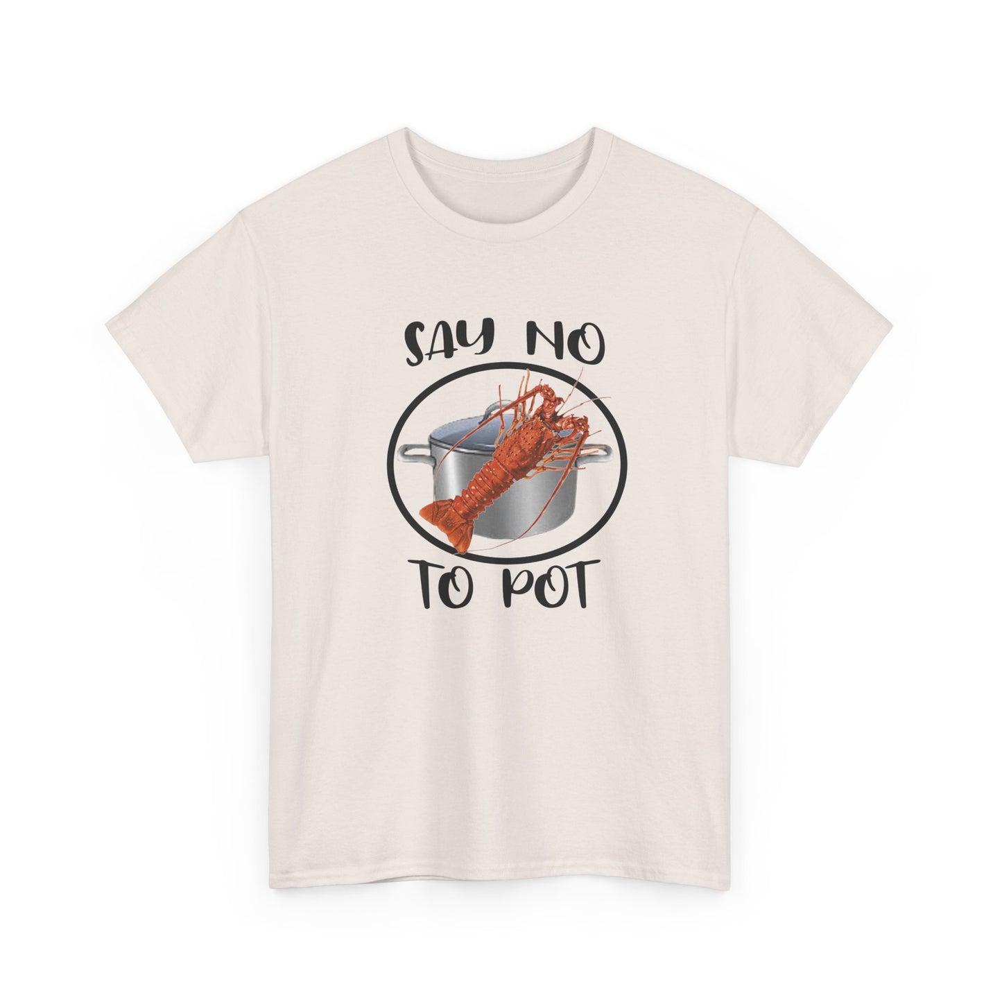 Say No to Pot Unisex Heavy Cotton Tee