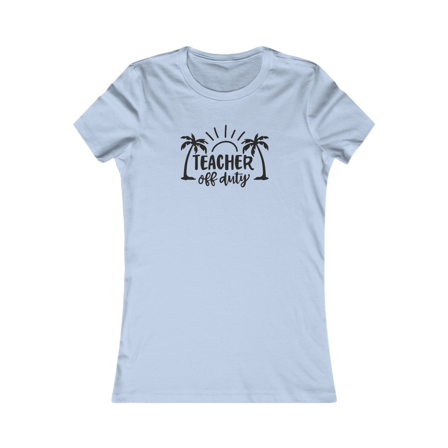 Teacher Off Duty women's tee