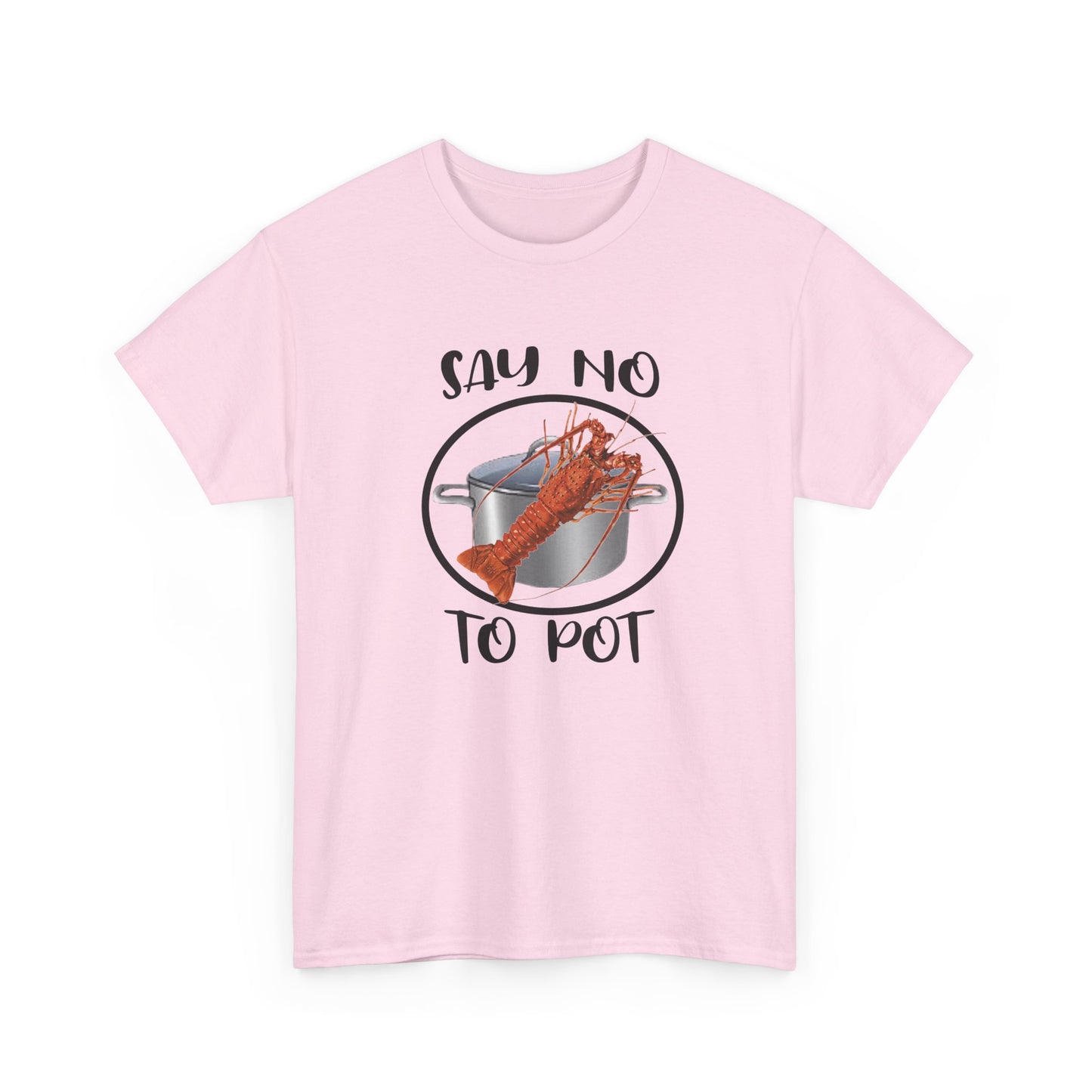 Say No to Pot Unisex Heavy Cotton Tee