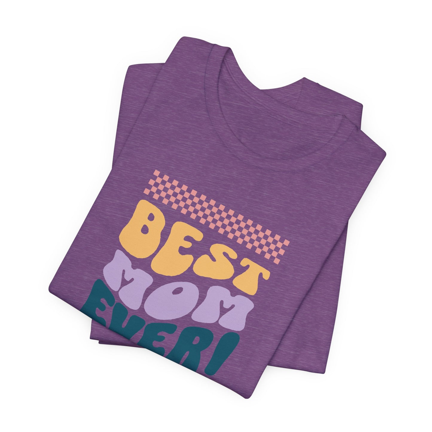 Best Mom Ever Jersey Short Sleeve Tee