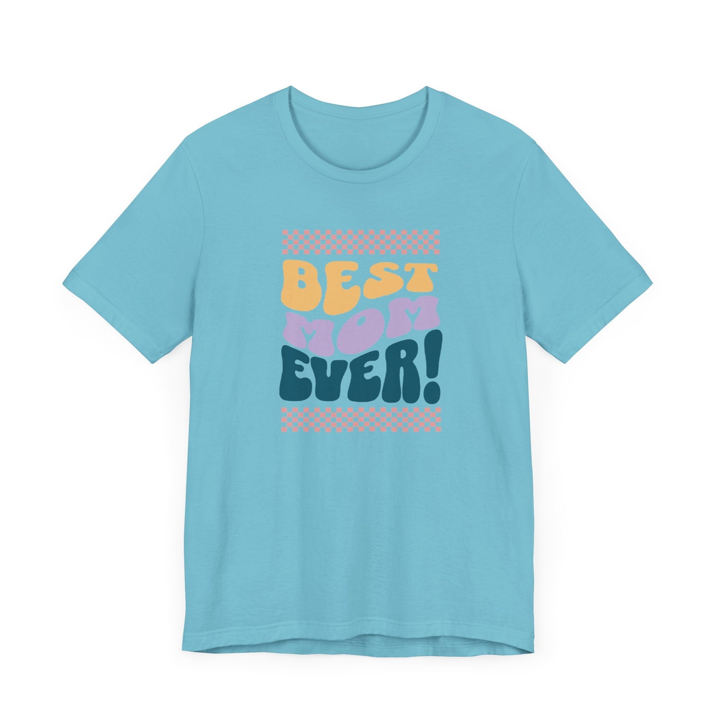 Best Mom Ever Jersey Short Sleeve Tee