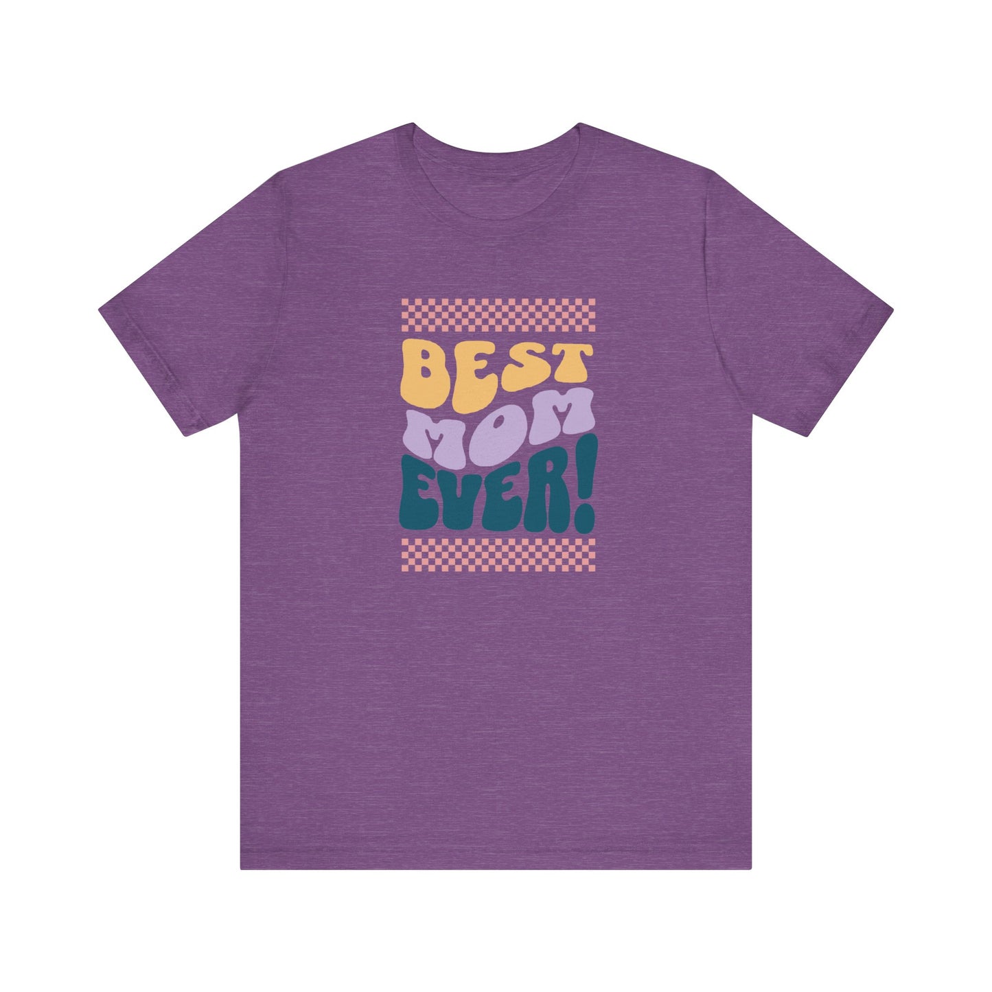 Best Mom Ever Jersey Short Sleeve Tee