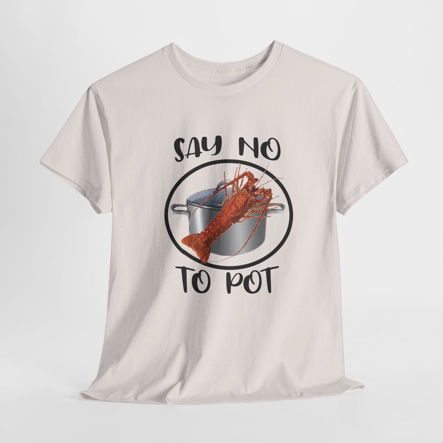 Say No to Pot Unisex Heavy Cotton Tee