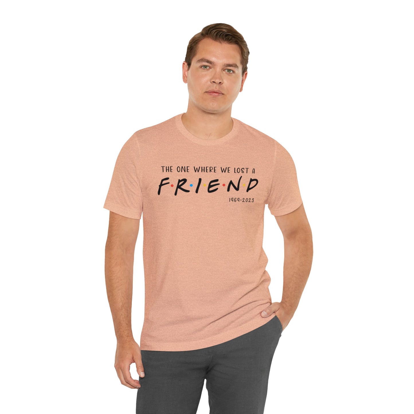 Ill be there for you Unisex tee