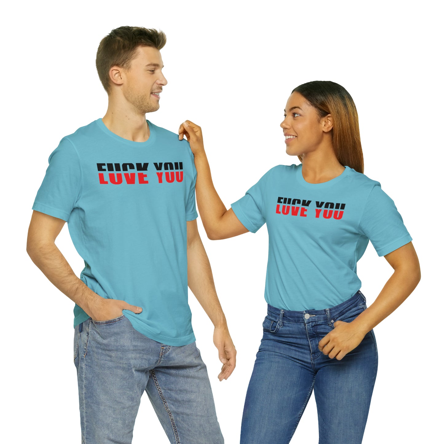 FU/VE YOU Unisex Jersey Short Sleeve Tee